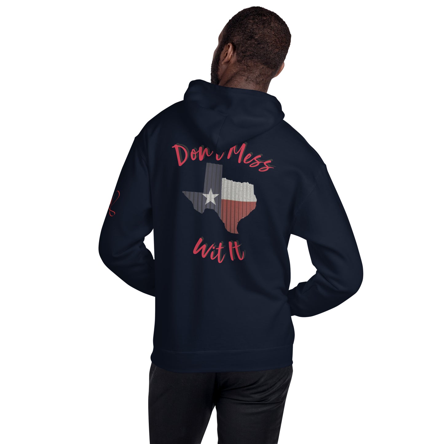 Don't Mess Wit It- Port Arthur, Tx Unisex Hoodie